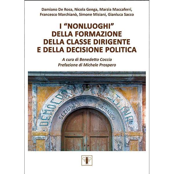 I "nonluoghi" della formazione della classe dirigente e della decisione politica