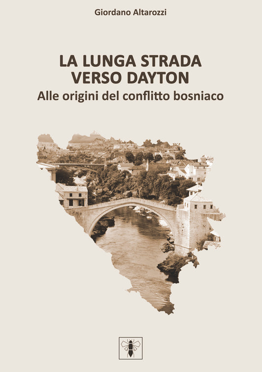 La lunga strada verso Dayton. Alle origini del conflitto bosniaco