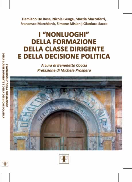 I “nonluoghi” della formazione della classe dirigente e della decisione politica in Europa e in Italia