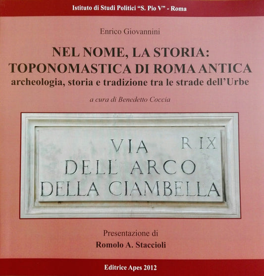 Nel nome, la storia. Toponomastica di Roma antica