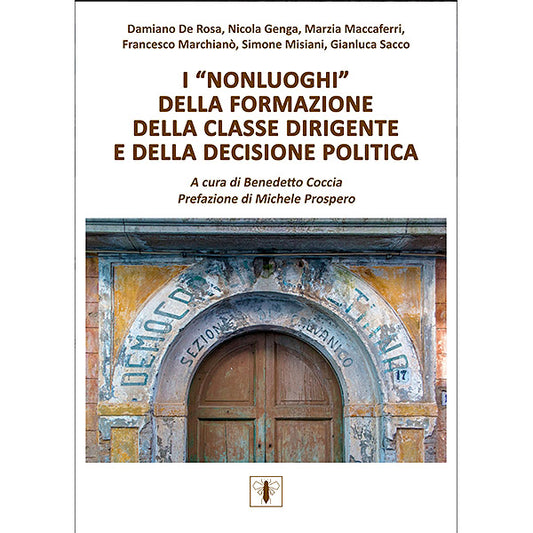 I "nonluoghi" della formazione della classe dirigente e della decisione politica