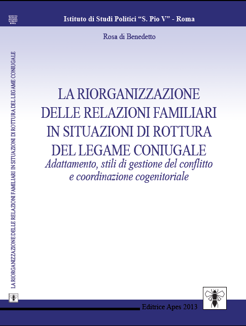 La riorganizzazione delle relazioni familiari in situazioni di rottura del legame coniugale: adattamento, stili di gestione del conflitto e coordinazione cogenitoriale