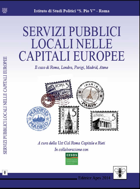 Servizi pubblici locali nelle capitali europee Il caso di Roma, Londra, Parigi, Madrid, Atene